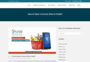 How to Open a Grocery Store in Dubai - if you want to be a Dubai grocer, you need to follow a few steps for the completion of the standard procedure to open a grocery store in Dubai. Business formation in the UAE becomes easier than ever when you collaborate with the business consultants at Shuraa India.