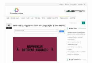 How to Say Happiness in Many Languages - How to say Happiness in different languages in the world | words for Happiness in other languages | Happiness translated in other languages | Happiness in all languages | different ways to say Happiness? | Happiness said in different languages | Happiness in other words | How to Say Happiness in Many Languages
