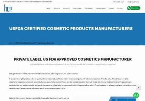 USFDA Certified Cosmetic Products Manufacturers - Learn about private label cosmetics fda approved at the largest Cosmetics Industry, Get quotations for private label cosmetics or Contract Filling and Manufacturing.