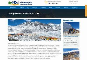 Cheap Everest Base Camp Trek - We provide the cheap and best price for Everest Base Camp Trek is one of the popular trekking destinations in the world; it lies in the khumbu region of Sagarmatha National park.