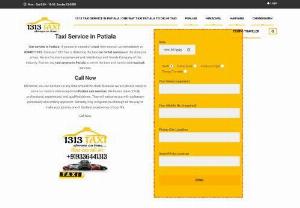 Taxi Service in Patiala - 10.	Book Taxi Service for Outstation Tour from India. One Way Drop also available. On-Time Arrival, Free water bottles and newspaper. 1313 Taxi Provide you Clean & Maintained Cabs. Call Now to Book. 1313 Taxi Service.