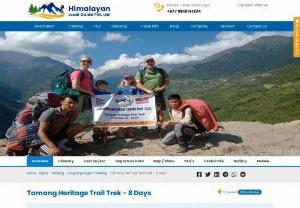 Tamang Heritage trail trek 8 days - 8 - Days Tamang Heritage trail is new trekking route in Langtang National park region.This trip chance to explore the Tamang cultural village and Tibetan cultural. This trek start from Syabrubesi and the entire way uphill climb Banjyang view point see the Himalayan panorama view and villages. And following the route and Gatlang Village.When get to this village go to visit lake, Gatlang Village, Monastery, etc.