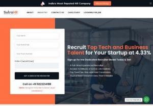 Startup Recruitment - SutraHR - Behind the success of every organization, the key people are its employees, and to get such talented employees the recruitment service needs to be on point and that's why we Sutrahr are here to help to recruit one of the best candidates which match all the criteria.