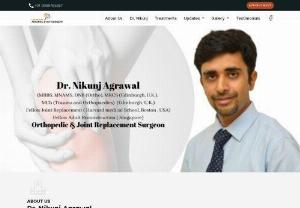 Best Knee Replacement Surgeon in Delhi NCR | Dr Nikunj Agrawal - Welcome to the official website of Dr.Nikunj Agrawal Joint Replacemant surgeon in Delhi NCR. Our team of experts and supportive staff believes in providing care which is personalized to each patient's unique needs.