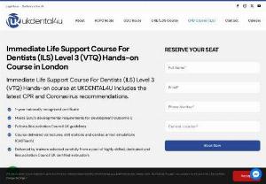 CPD Course for dentist in London - Immediate Life Support Course for Dentists (ILS) Level 3 (VTQ) Hands-on Course in London accredited by the Resuscitation Council UK. Join CBD course for dentist in London with UKDENTAL4U.