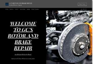 GC's Rotor and Brake Repair - We are a company that brings our services right to our customers door. We will replace rotors, brake pads, wipers, and more, while the customer stays in the comfort of his house.