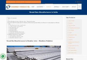 Buy Best Types of Round Bars in India - Shashwat Stainless Inc. is the largest Round Bars Manufacturers in India. One of our popular products in the Metal Market is Round Bars. These ASTM A276 Stainless Steel Round Bars are available in a variety of sizes, forms, and dimensions, and can also be customized to meet the needs of our customers.
We are also known as the largest Suppliers of Duplex Steel F53 Round Bars, Duplex Steel 2205 Round Bars, Duplex Steel F51 Round Bars, Duplex Steel 31803 Round Bars.
