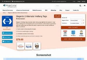 Magento 2 Hreflang Extension - Magento 2 Hreflang Extension by MageComp enables the store owner to make their Magento store multilingual and multiregional and helps in evading the problem of duplicacy of content as it spontaneously creates the hreflang tags and permits the search engines to display appropriate websites to appropriate people.