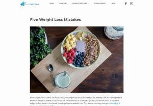Five Weight Loss Mistakes - When I speak to my clients, I've found that most people are able to lose weight. It's keeping it off that is the problem. We know that yo-yo dieting is bad for us and more research is coming to light about just how bad it is. Frequent weight cycling leads to the chronic lowering of your metabolic rate. This means that every time you lose weight it becomes harder to keep it off.