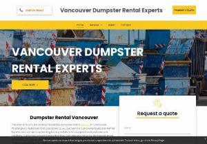 Vancouver Dumpster Rental Experts - As the number one rated dumpster solution provider in town, we feel dedicated to bringing the most complete services to our clients. We provide for every aspect of our industry, helping out a diverse range of clients with a diverse selection of dumpster services. Offering every kind of size available and even specialist options for construction and commercial clients, we have something suitable for any task. At the same time, we can offer our support with any need junk removal call us now!