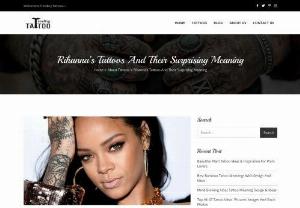 Rihanna's Tattoos And Their Surprising Meaning - Do you want to know about the celebrity singer Rihanna's tats and what do they mean? Read on to learn more about Rihanna Tattoos with Meanings. Read on!