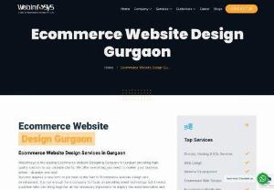 Ecommerce Website Designing Company in Gurgaon at Webinfosys - Ecommerce Website Design Gurgaon- We are the favourite ecommerce website designing company in Gurgaon amongst all that provide competitive price for services.