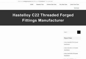 Hastelloy C22 Threaded Forged Fittings Manufacturer - Sachiya Steel International offers a broad spectrum of Hastelloy C22 Threaded Forged Fittings to the esteemed clients, which are designed and engineered utilizing advanced technology and high quality metals. Hastelloy C22 Forged Threaded Elbow Fittings (UNS N06022) has shown an outstanding resistance to a wide range of chemicals, including chlorides, organic and inorganic solutions. Hastelloy C22 Forged Threaded Tee Fittings also has excellent resistance to oxidizing aqueous media including wet
