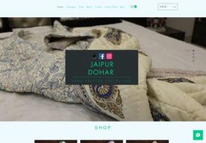 Jaipur Dohar - Jaipur Dohar is traditional home decor and bedding store based in Pink City of Jaipur, Rajasthan. We deal in hand-block printed products including bedsheets, blankets, cotton quilts and traditional dohar. Our store is in heart of main city.
