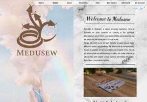 Medusew - Welcome to Medusew a unique shopping experience. Here at Medusew we pride ourselves on catering to the individual. Specialising in one of a kind hand made clothing and accessories you are sure to find something just as unique as you