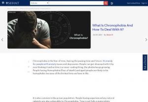 5 Tips To Deal With Chronophobia- You Must Know - Chronophobia is the fear of time, fearing the passing time and future. It's mainly for people with anxiety issues and depression.