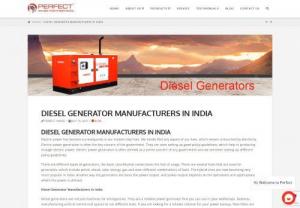 Diesel generator manufacturers in India |Generators in India|Generator companies in india - Diesel generators are reliable power generators that you can use in your workshops, factories, manufacturing units & commercial spaces to run different tools. Diesel generators are not only meant for emergency power use but may also have a secondary function of generating power to utility grids during peak periods or when there is a shortage in large power generators. In addition, diesel generators keep the power supply uninterrupted, which means you do not have to worry about power cuts as...