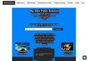 Big Mike Public Relations - We make Promotional Video Products for Self Promotion, Offer tips on making more money from your music, Social Media Management