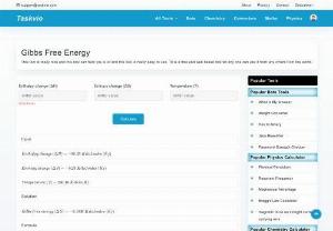 Free Online Gibbs Free Energy Calculator - Taskvio - Gibbs Free Energy Calculator is a free online tool that displays the energy associated with the chemical reaction. Taskvio's online Gibbs free energy calculator tool makes the calculation faster and it displays the Gibbs free energy in a fraction of seconds.