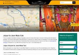 Jaipur to Jeen Mata Taxi | Jaipur to Jeen Mata Cab - Book Jaipur to Jeen Mata taxi online at best price and relax. Rajasthan Cab provides most reliable and affordable cab service on this route. Price starts Rs. 9/Km