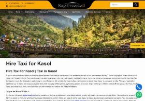 Hire Taxi for Kasol | Hire Cab for Kasol - Kasol Sightseeing - Hire a best taxi service for Kasol to Outstaion and check here - Dharamshala tourirst taxi with Rajasthan Cab then price starts Rs. 9/Km