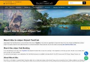 Mount Abu to Jaipur Airport Taxi | Mount Abu to Jaipur Airport Cab - Book MOunt Abu to Jaipur Airport taxi online at best price and relax. Rajasthan Cab provides most reliable and affordable cab service on this route. Price starts Rs. 9/Km