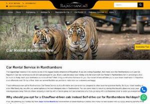 Car Rental Ranthambore | Car Rental Ranthambore With Driver - Rent a car with driver in Ranthambore at best price. Best car rentals in Rathambore. Make your Journey safe and hassle free with Rajasthan Cab. Price starts Rs. 9/Km.