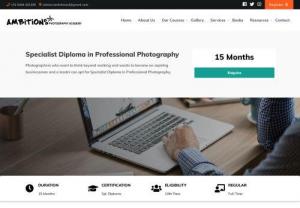 Specialist Diploma in Professional Photography Courses | Ambitions4 photography - Ambitions 4 Photography Academy is a pioneer in photography and training. We are offering Specialist Diploma in Professional Photography courses which will create a new dimensions in your photography career.