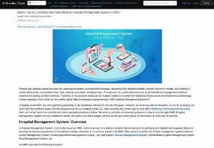 Handy Tips on Choosing the most Effective Hospital Management System (HMS)! - Most healthcare facilities are adopting a Hospital Management System to automate workflow and deliver better services to their patients. However, to choose the most suitable HMS software you need to follow some standard practices like requirements identification, a thorough background check, adopting customized solutions and a cloud-based system, proper training to your staff, and ensuring the maintenance and up-gradation of your HMS post-installation.