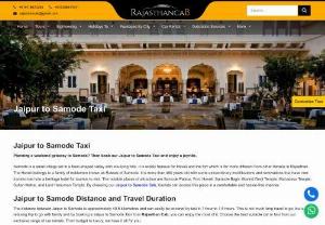 Jaipur to Samode Taxi | Jaipur to Samode Cab - Book Jaipur to Samode taxi online at best price and relax. Rajasthan Cab provides most reliable and affordable cab service on this route. Price starts Rs. 9/Km