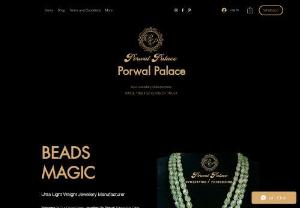 PORWAL PALACE - 22ct 916 Lightweight Gold Jewellery Manufacturer . We Make All type of Jewelleries in Light Weight . Your Jewellery Manufacturer. Since 1989 . 32 yeras Of Manufacturing Trust