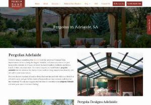 Pergolas Adelaide - Searching for Pergolas in Adelaide? Call Premium Home Improvements to make your outdoor space awesome. Call us for quality pergola designs.
