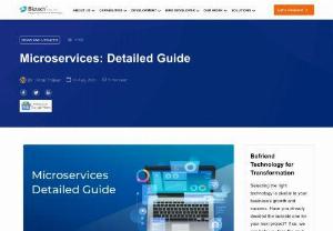 Microservices: Detailed Guide - Get insights into Microservice architecture, why it is so useful for application development, and how it is different from monolithic architecture.
