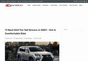 Best SUVs For Tall Drivers in 2021 - With Locar Deals, get the list of best SUVs for tall drivers in 2021 that offer ample head and legroom. These SUVs come in all sizes, Compact, Medium, and Large, with ample headroom and legroom in the front row to meet your needs. Check out their interior, exterior dimensions, photos, and other specifications.