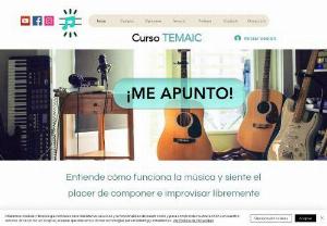 Curso TEMAIC - Online music school to learn to compose and improvise applying music theory and modern harmony. You will put into practice all the contents in your instrument and you will see all the explanations in piano and / or guitar.