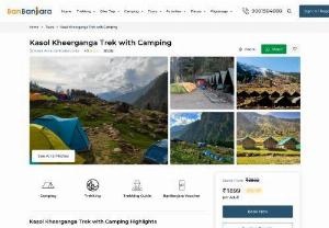 Kasol Kheerganga Trek With Camping - The Kasol Kheerganga Trek starts at Kasol, a small village located in the Kullu district of Himachal Pradesh. It is nestled deep in the scenic Parvati Valley and is fast emerging as a major spot for tourists looking for budget travelling. Kheerganga's history is believed to be dated thousands of years back, with the natural place coming into existence as the abode of Lord Shiva. The Kasol Kheerganga (Khir Ganga) trek is a favourite amongst those seeking a backpacker's adventure in Kasol or.