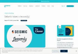Seismic takes a lesson(ly) - There's been a lot of buzz around the sales tech space, but is it really all that hot? Grab your oven mitts, because it shows no sign of cooling down. Case in point: sales enablement provider Seismic just announced its acquisition of sales readiness company Lessonly. Read more at our blog now!