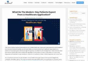 How to develop a Healthcare App as per Patient Expectations? - Get some enlightening insights on the patients' expectations from a modern-day Healthcare app and guidance on crafting a patient-centric app.