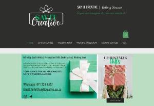 Say it Creative - OUR ONLINE GIFT COLLECTION OF personalised gifts, wooden gifts, home decor, wedding shop AT SAY IT CREATIVE has over a 1000 OF UNIQUE AND PERSONALISED PRODUCTS! Say it Creative is an online gift store with each gift uniquely personalized for the individual. We are a South African online gift shop that specializes in selling personalized gifts and all the extras needed for hosting that special party or event. say it creative lets you create custom gifts, custom wedding gifts, home d�cor...