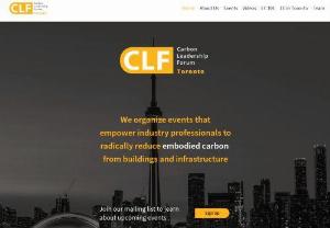 Carbon Leadership Forum (CLF) Toronto - We organize events that empower industry professionals to radically reduce embodied carbon from buildings and infrastructure.