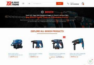 Bosch Power Tools - Buy original BOSCH power tools and accessories at Al Rahat Trading Co. LLC, an authorized BOSCH Power tools Dealer in Sharjah. For purchasing kindly visit our website or our physical retail outlet. For Bulk Inquiry, Call us at our telephone numbers.