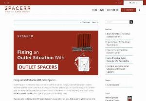 Fixing an Outlet Situation With Outlet Spacers - SPACERR - If you're looking for a quick fix, keep reading and we'll show you how to fix your outlet problem. with the use of outlet spacers