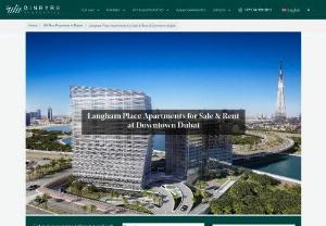 Langham Place Apartments For Sale & Rent At Downtown Dubai - The Langham Group manages over 25 luxury properties worldwide under 