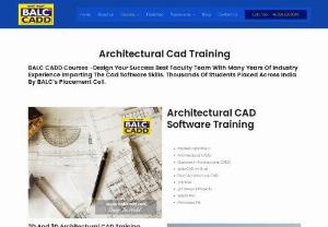 Best Architectural CADD Training center in Banglore - Best Faculty team with many years of industry experience imparting the cad software skills. Thousands of students placed across India by BALCCADD's placement cell.