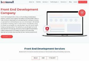 Front End Development Company - BootesNull is a globally popular front-end development company specializing in providing the best solutions to uplift your business. In order to attain success, speak to our team of developers and get the best and most suitable solutions in no time.