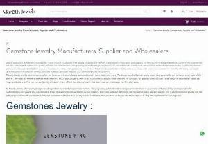 Gemstone Jewelry - Searching for a Gemstone jewelry manufacturer? Maroth Jewels Pvt Ltd is one of the leading wholesale online jewelry manufacturers, wholesalers, and suppliers. We have our own online gemstone jewelry store where our customers can get a wide range of varieties in our jewelry collection. We have been popular for providing the best quality jewelry since 2010 all over the world. Maroth Jewels are a certified and reliable gemstone jewelry supplier, manufacturer, and exporter.