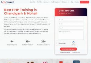 PHP Training in Chandigarh - BootesNull is a leading web development company that provides PHP training in the Chandigarh office. Therefore, get a chance to learn the most in-demand development language to build a secure career. The trainers are highly skilled and experienced, moreover, get a chance to work on live projects. Contact us now.