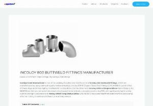 Incoloy 800 Buttweld Fittings Manufacturer in India - Sachiya Steel International is one of the Leading Manufacturer And Exporter of Incoloy 800 Buttweld Fittings, which are manufactured by using optimum quality metals and alloys. Incoloy 800 90Degree Elbow Pipe Fittings (UNS N08800) was the first of these alloys and it was slightly modified into Incoloy 800H. On the other hand, Incoloy 800H 45Degree Elbow Pipe Fittings (UNS N08810) is in fact an iron-nickel-chromium alloy having the same basic composition as Incoloy 800, with significantly higher