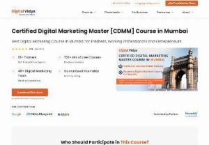 #1 Digital Marketing Course In Mumbai | DigitalVidya - Digital Marketing Course in Mumbai | 15+ Certifications | 44+ Modules | Paid Internship | 100% Job Assistance | Get Trained from Industry Experts | Enquire Now.