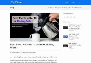 Top 5 Best Electric Kettle for Boiling Milk in India - Are you looking for the best electric kettle for boiling milk or a multipurpose kettle?
So, here we have listed the Top 5 Best Electric Kettle for Boiling Milk in India 2021, which will help you quickly get hot water, tea/coffee every morning.